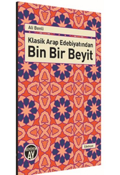 Klasik Arap Edebiyatından Bin Bir Beyit