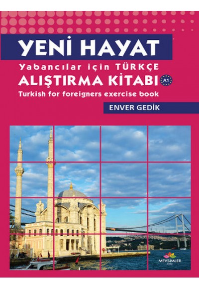 Yeni hayat Yabancılar İçin Türkçe Alıştırma Kitabı