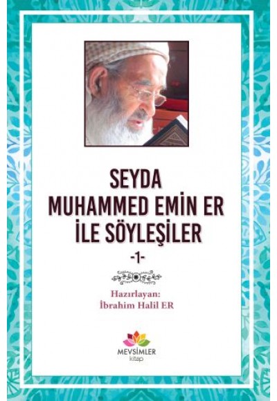 Seyda Muhammed Emin Er ile Söyleşiler