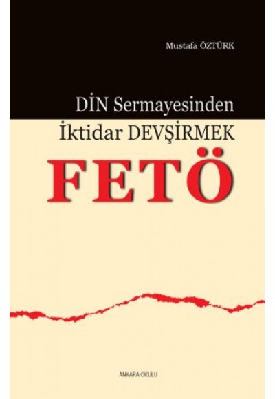 Din Sermayesinden İktidar Devşirmek: FETÖ