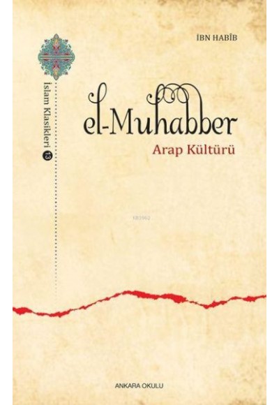 El-Muhabber / İslam Klasikleri 13 - Arap Kültürü