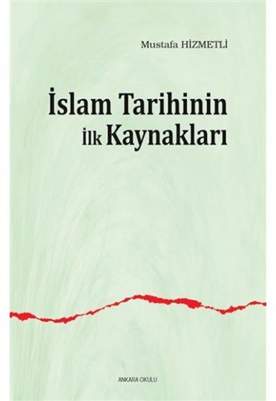 İslam Tarihinin İlk Kaynakları