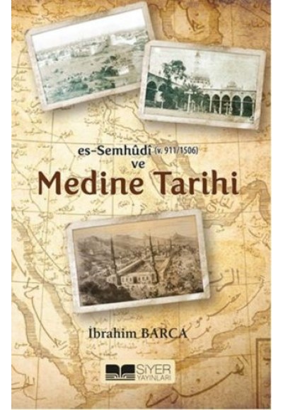 Es-Semhudi ve Medine Tarihi