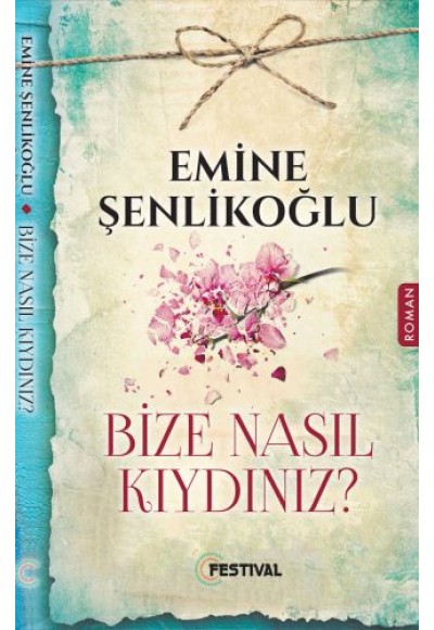 Bize Nasıl Kıydınız?