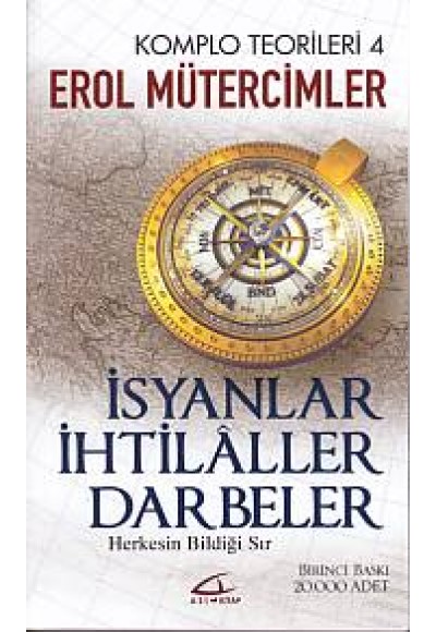 Komplo Teorileri 4 - İsyanlar - İhtilaller - Darbeler