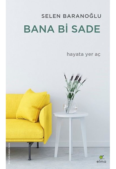 Bana Bi Sade - Hayata Yer Aç