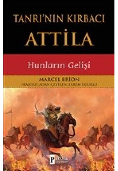 Tanrı'nın Kırbacı Attila - Hunların Gelişi