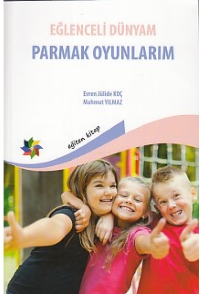 Eğlenceli Dünyam - Parmak Oyunlarım