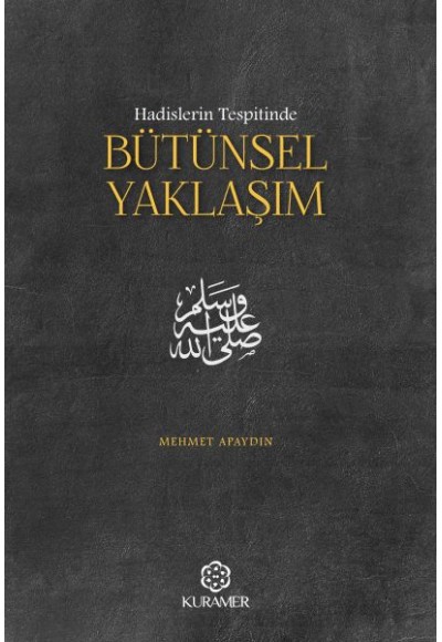 Hadislerin Tespitinde Bütünsel Yaklaşım