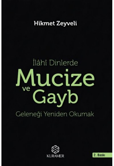 İlahi Dinlerde Mucize ve Gayb Geleneği Yeniden Okumak