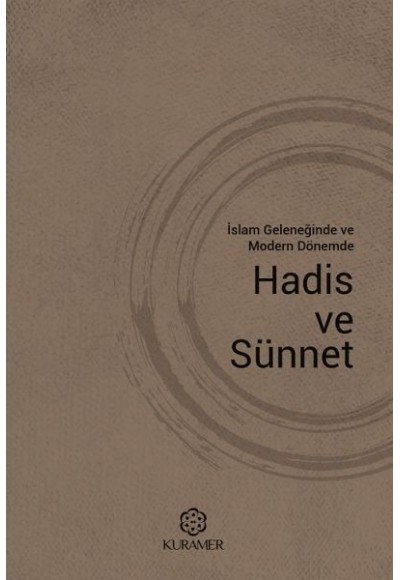 İslam Geleneğinde ve Modern Dönemde Hadis ve Sünnet