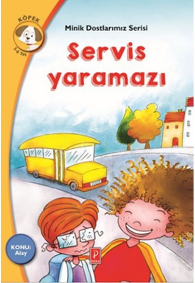 Minik Dostlarımız Serisi - Servis Yaramazı