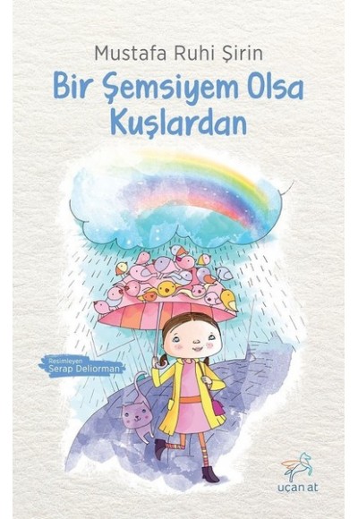 Bir Şemsiyem Olsa Kuşlardan