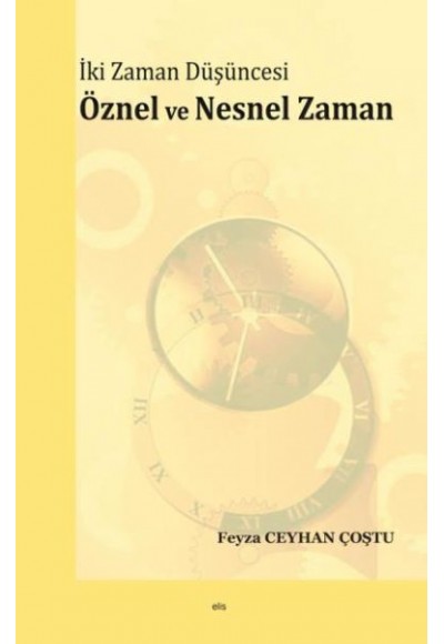 İki Zaman Düşüncesi Öznel ve Nesnel Zaman