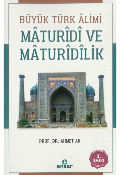 Büyük Türk Alimi Maturidi ve Maturidilik