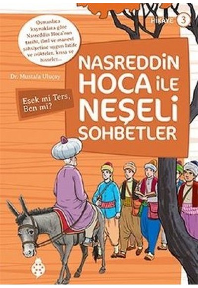 Nasreddin Hoca İle Neşeli Sohbetler 3 - Eşek Mi Ters, Ben Mi?