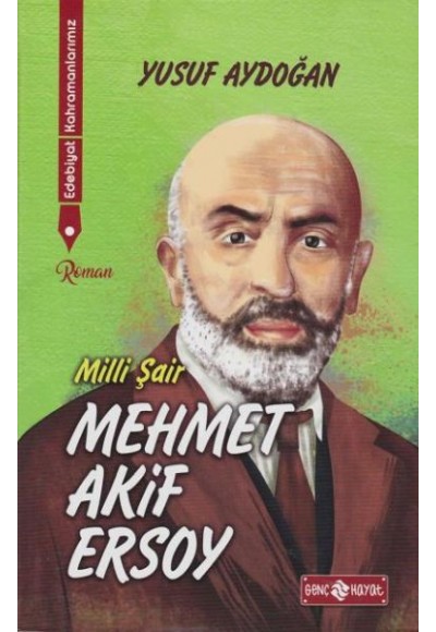 Edebiyat Kahramanlarımız 1 - Mehmet Akif Ersoy