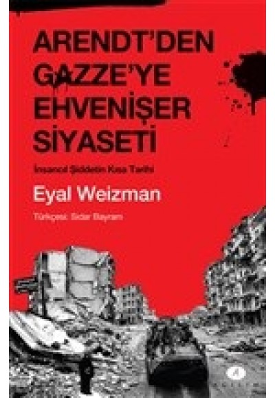 Arendt'den Gazze'ye Ehvenişer Siyaseti