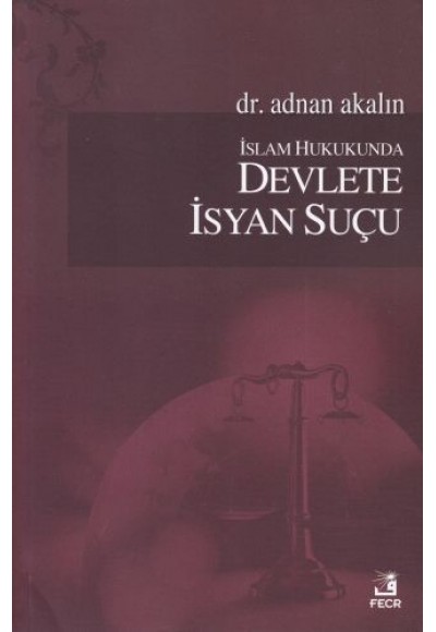 İslam Hukukunda Devlete İsyan Suçu