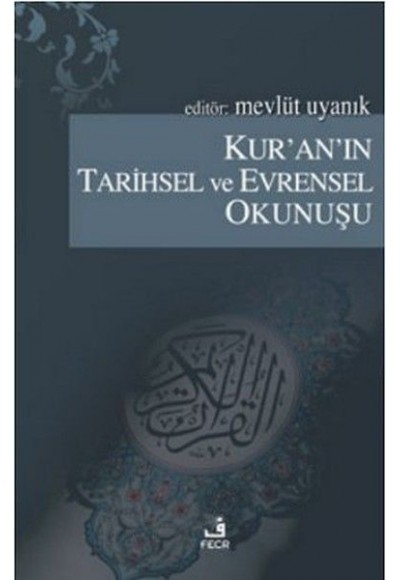 Kur'an'ın Tarihsel ve Evrensel Okunuşu