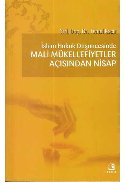 İslam Hukuk Düşüncesinde Mali Mükellefiyetler Açısından Nisap