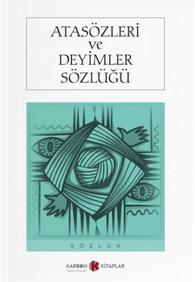 Atasözleri ve Deyimler Sözlüğü