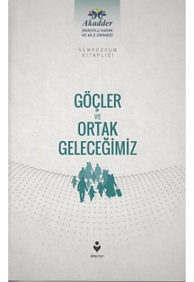 Göçler ve Ortak Geleceğimiz