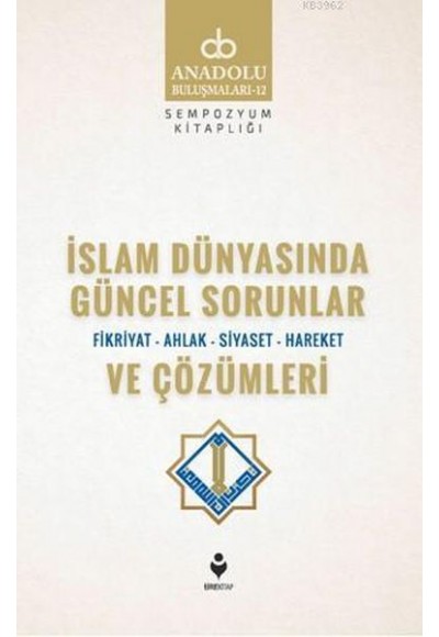 İslam Dünyasında Güncel Sorunlar ve Çözümleri