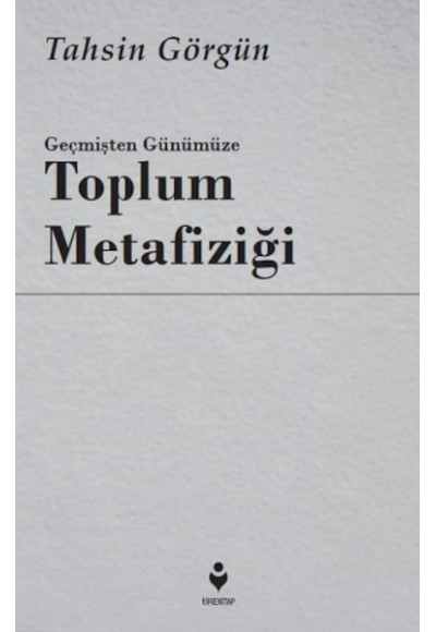 Geçmişten Günümüze Toplum Metafiziği