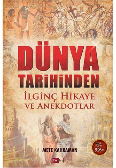 Dünya Tarihinden İlginç Hikaye ve Anekdotlar