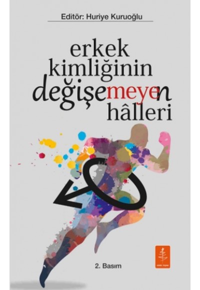 Erkek Kimliğinin Değişemeyen Halleri