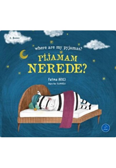 Pijamam Nerede? Where are my Pyjamas?