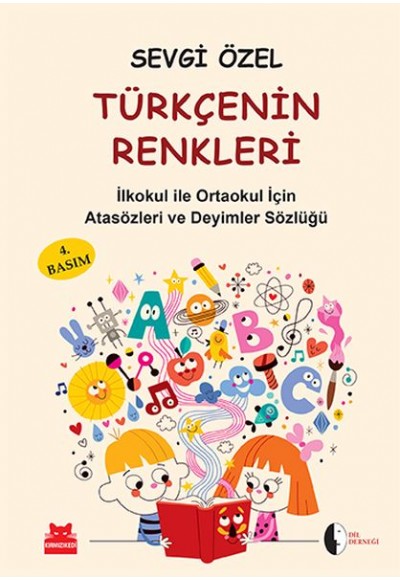 Türkçenin Renkleri  İlköğretim için Atasözleri ve Deyimler Sözlüğü