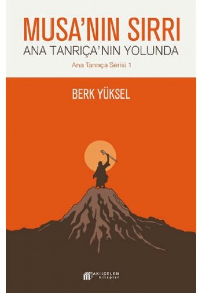 Musa'nın Sırrı - Ana Tanrıça'nın Yolunda