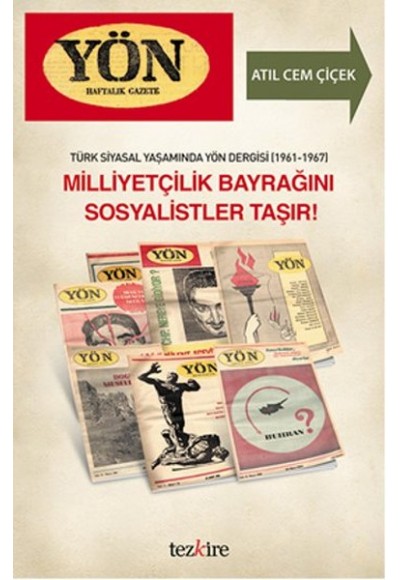 Türk Siyasal Yaşamında Yön Dergisi - Milliyetçilik Bayrağını Sosyalistler Taşır!