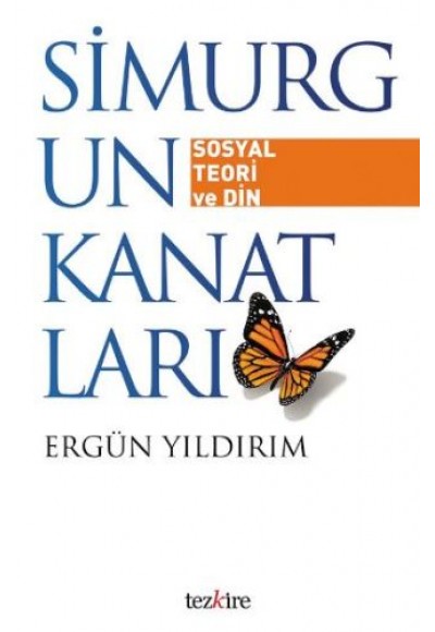 Simurgun Kanatları : Sosyal Teori ve Din