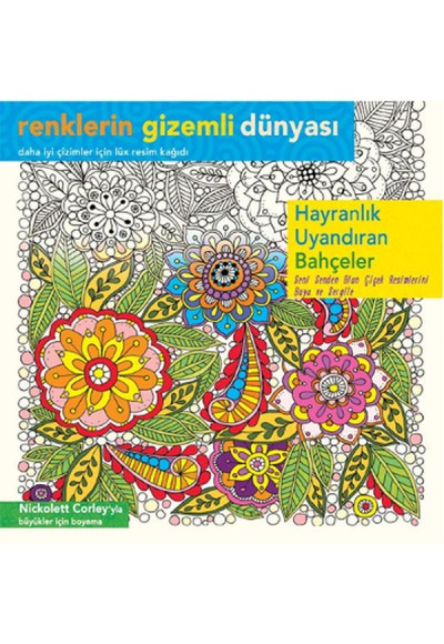 Renklerin Gizemli Dünyası - Hayranlık Uyandıran Bahçeler