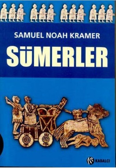 Sümerler Tarihleri, Kültürleri ve Karakterleri