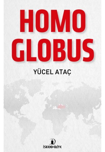 Homo Globus - Doğu-Batı ve Küresel İnsan