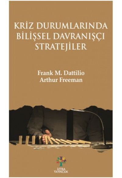 Kriz Durumlarında Bilişsel Davranışçı Stratejileri