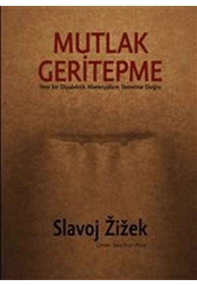 Mutlak Geritepme - Yeni Bir Diyalektik Materyalizm Temeline Doğru