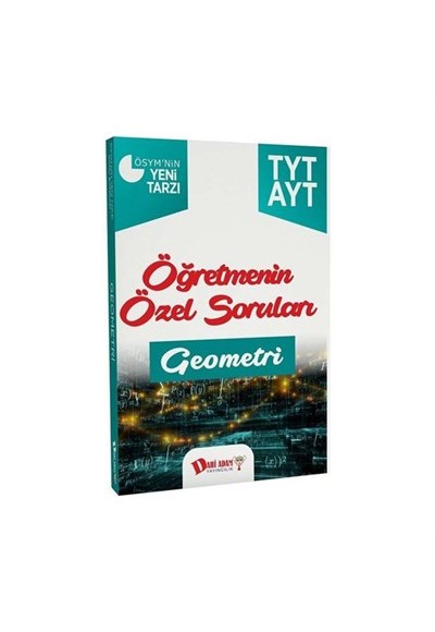 Dahi Adam TYT-AYT Öğretmenin Özel Soruları Geometri Soru Bankası