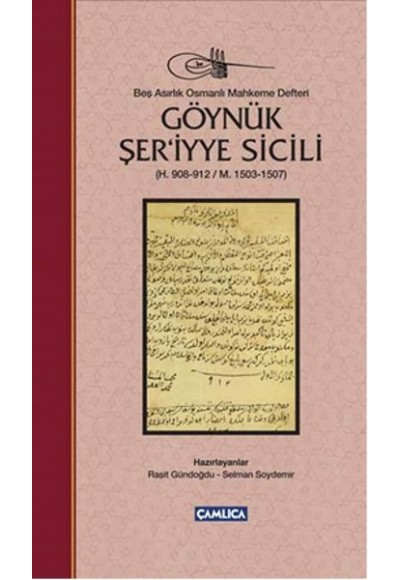 Göynük Şer’iyye Sicili  (H. 908-912 / M. 1503-1507) (Ciltli)