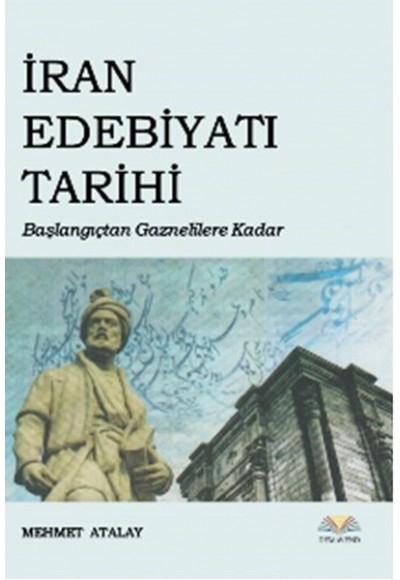 İran Edebiyatı Tarihi  Başlangıçtan Gaznelilere Kadar