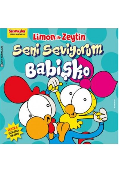 Limon ile Zeytin - Seni Seviyorum Babişko