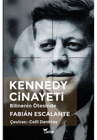 Kennedy Cinayeti-Bilinenin Ötesinde