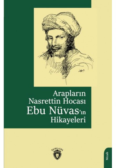 Arapların Nasrettin Hocası Ebu Nüvas’ın Hikayeleri