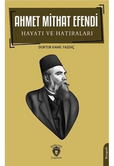 Ahmet Mithat Efendi Hayatı ve Hatıraları