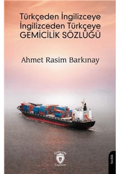 Türkçeden İngilizceye İngilizceden Türkçeye Gemicilik Sözlüğü