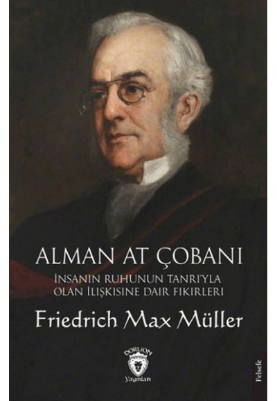 Alman At Çobanı - İnsanın Ruhunun Tanrı’yla Olan İlişkisine Dair Fikirleri